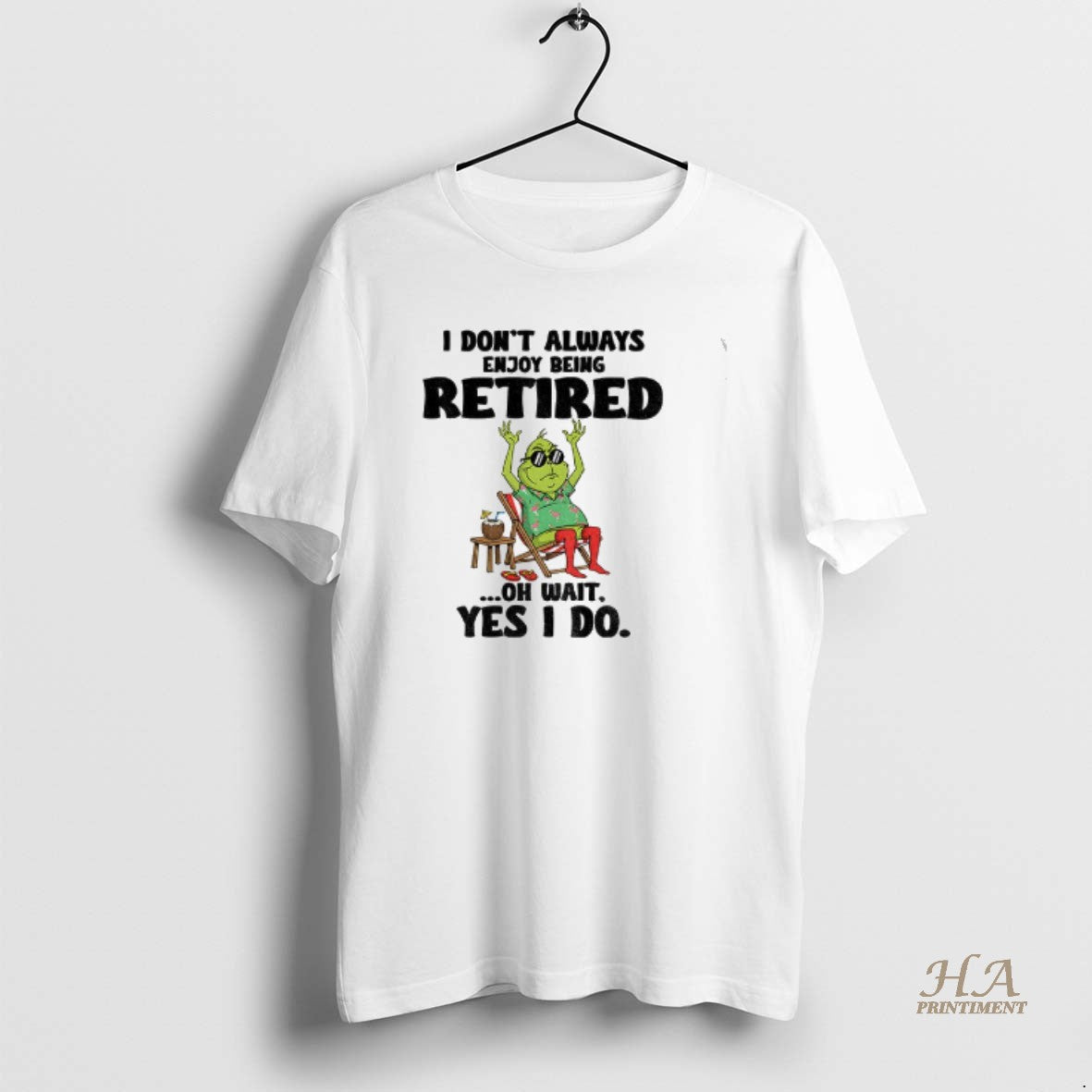 Official Grinch I Dont Always Enjoy Being Retired Oh Wait Yes I Do Christmas T-Shirts, Hoodie, Sweatshirt | InkNestWear.com