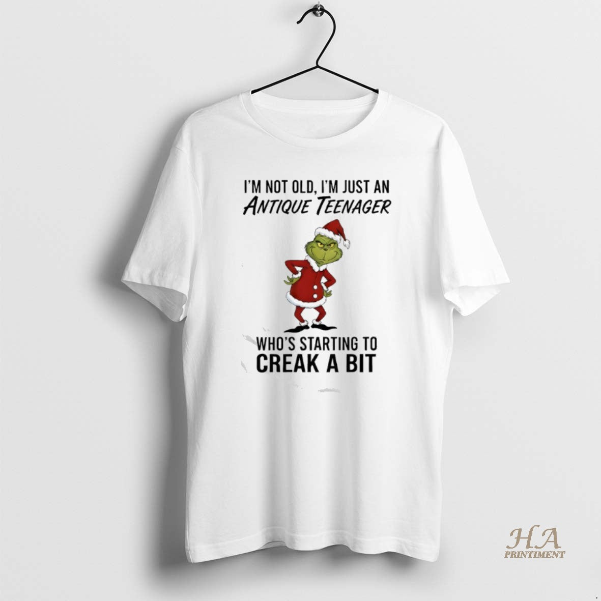 Official Grinch Im Not Old Im Just An Antique Teenager Whos Starting To Creak T-Shirts, Hoodie, Sweatshirt | InkNestWear.com
