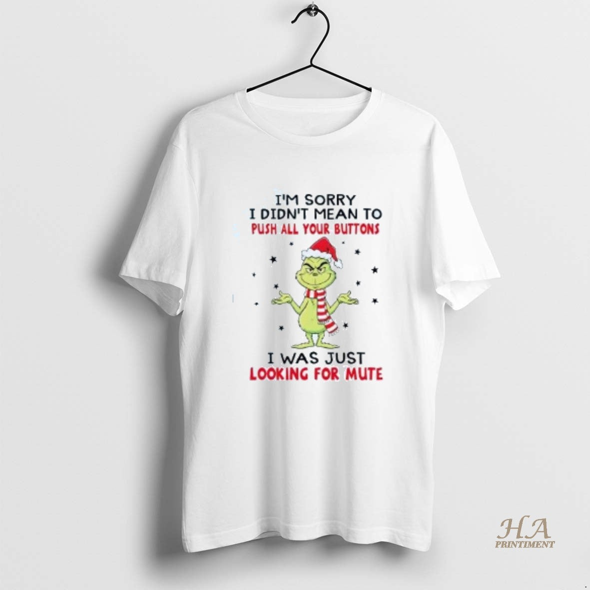 Official Grinch Im Sorry I Didnt Mean To Push All Your Buttons Christmas T-Shirts, Hoodie, Sweatshirt | InkNestWear.com