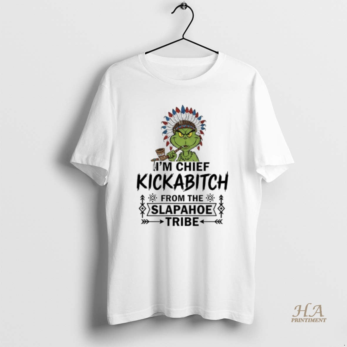 Official Grinch Native Americans Im Chief Kickabitch From The Slapahoe Tribe T-Shirts, Hoodie, Sweatshirt | InkNestWear.com