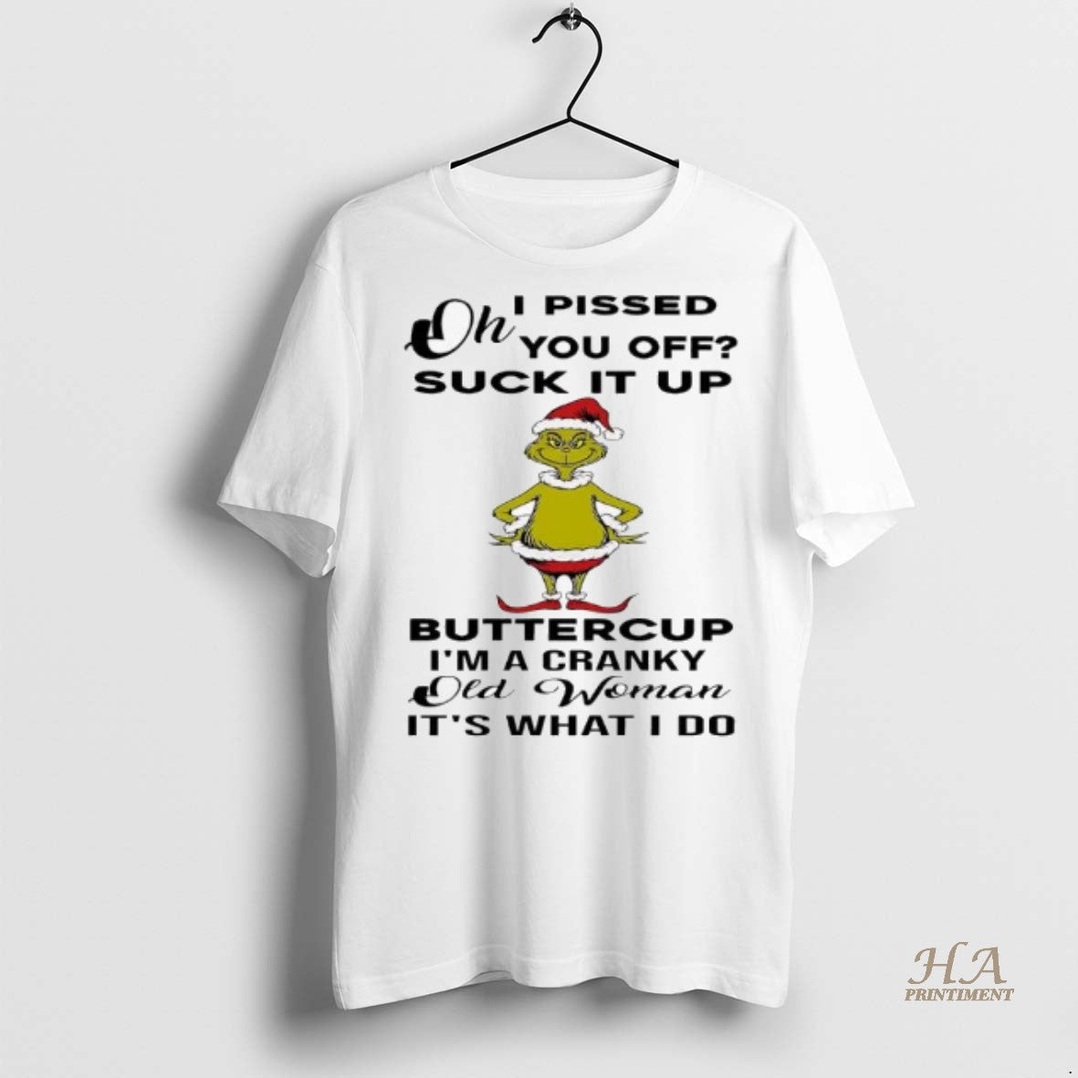 Official Grinch Oh I Pissed You Off Suck It Up Buttercup Im A Cranky Old T-Shirts, Hoodie, Sweatshirt | InkNestWear.com