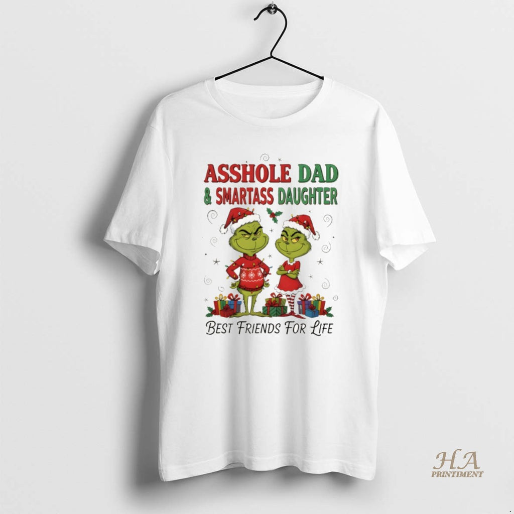 Official Grinch Santa Asshole Dad And Smartass Daughter Best Friends For Life Christmas T-Shirts, Hoodie, Sweatshirt