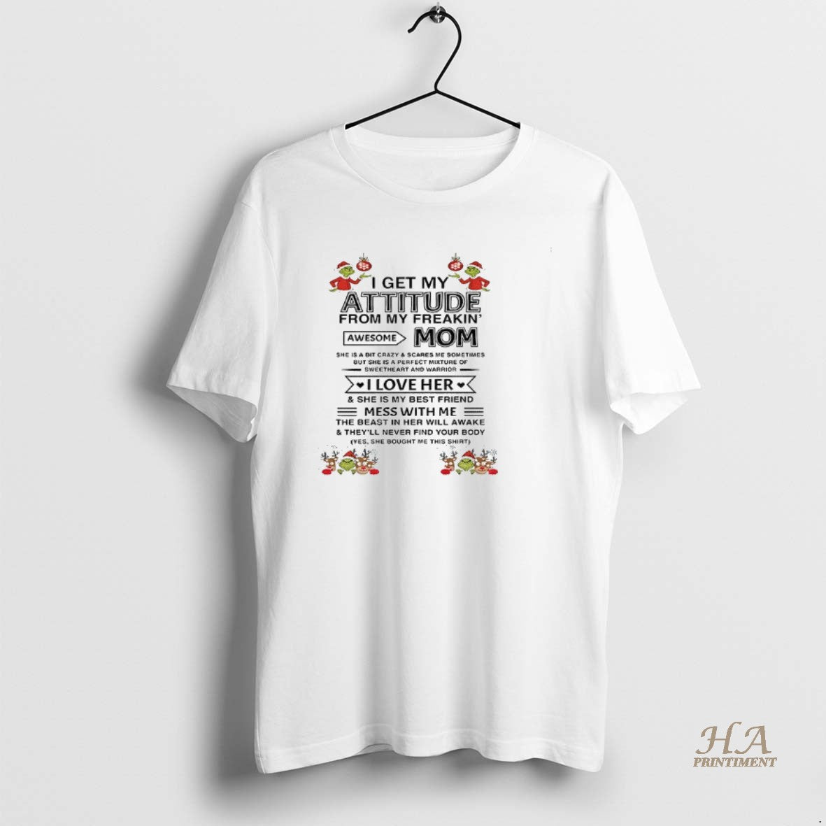 Official Grinch Santa Claus I Get My Attitude From My Freakin Awesome Mom She Is T-Shirts, Hoodie, Sweatshirt