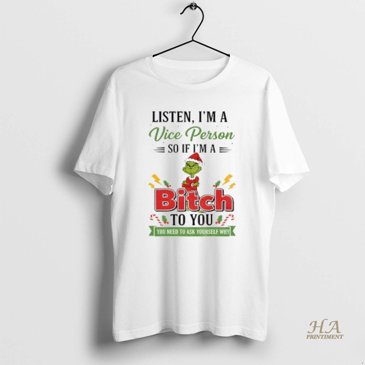 Official Grinch Santa Claus Listen Im A Vice Person So If Im A Bitch To T-Shirts, Hoodie, Sweatshirt | InkNestWear.com