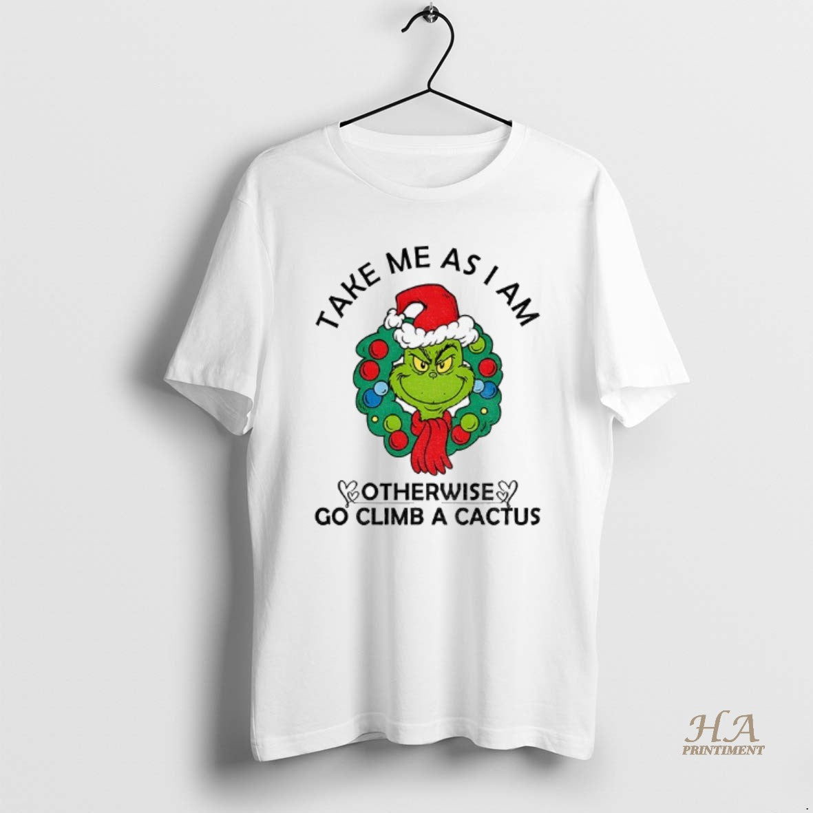 Official Grinch Santa Claus Take Me As Am I Otherwise Go Climb A Cactus Merry T-Shirts, Hoodie, Sweatshirt | InkNestWear.com