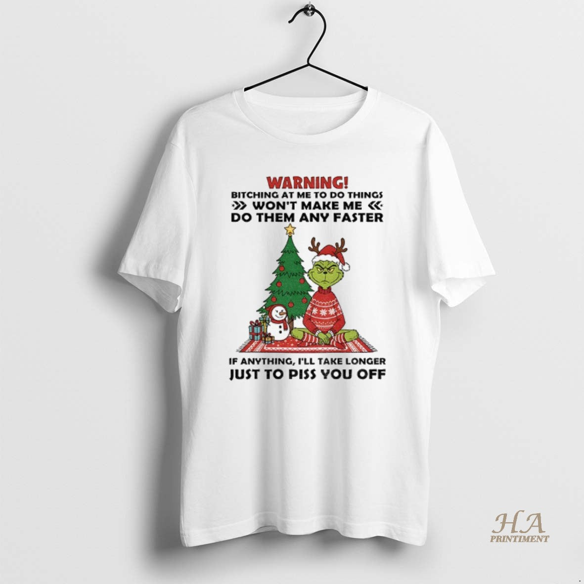 Official Grinch Santa Claus Warning Bitching At Me To Do Things Wont Make Me Do T-Shirts, Hoodie, Sweatshirt