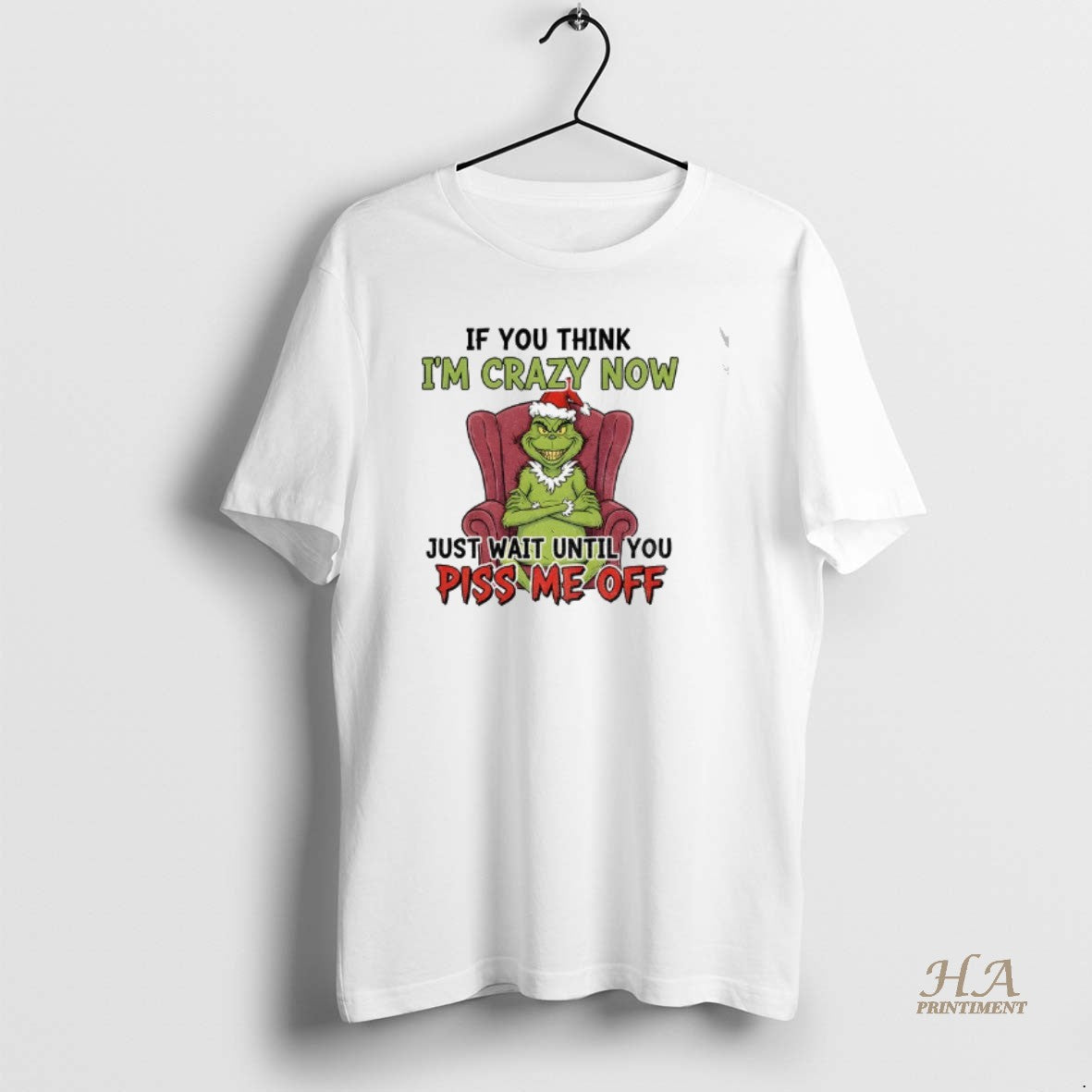 Official Grinch Santa Im Not Crazy Im Special No Wait Maybe Im Crazy Onesecond T-Shirts, Hoodie, Sweatshirt | InkNestWear.com