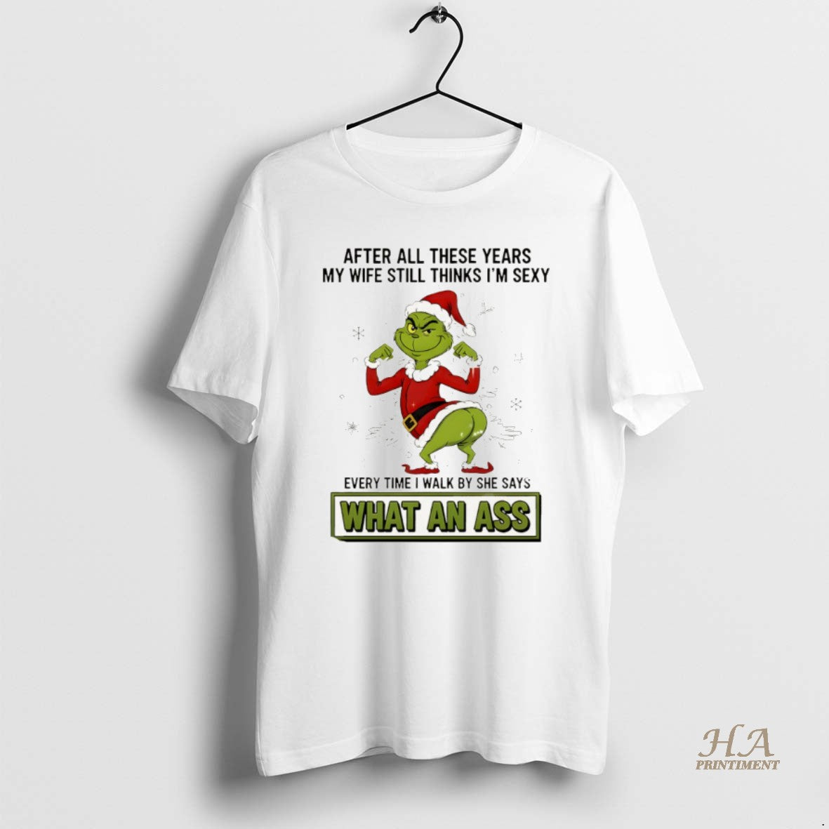 Official Grinch Santa After All These Years My Wife Still Thinks Im Sexy Every Time T-Shirts, Hoodie, Sweatshirt