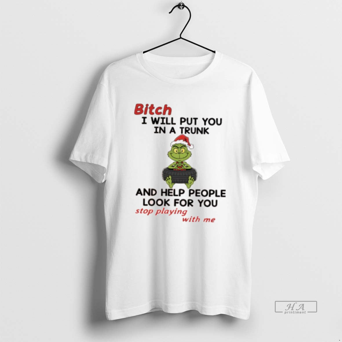 Official Grinch Santa Bitch I Will Put You In A Trunk And Help People Look T-Shirts, Hoodie, Sweatshirt | InkNestWear.com