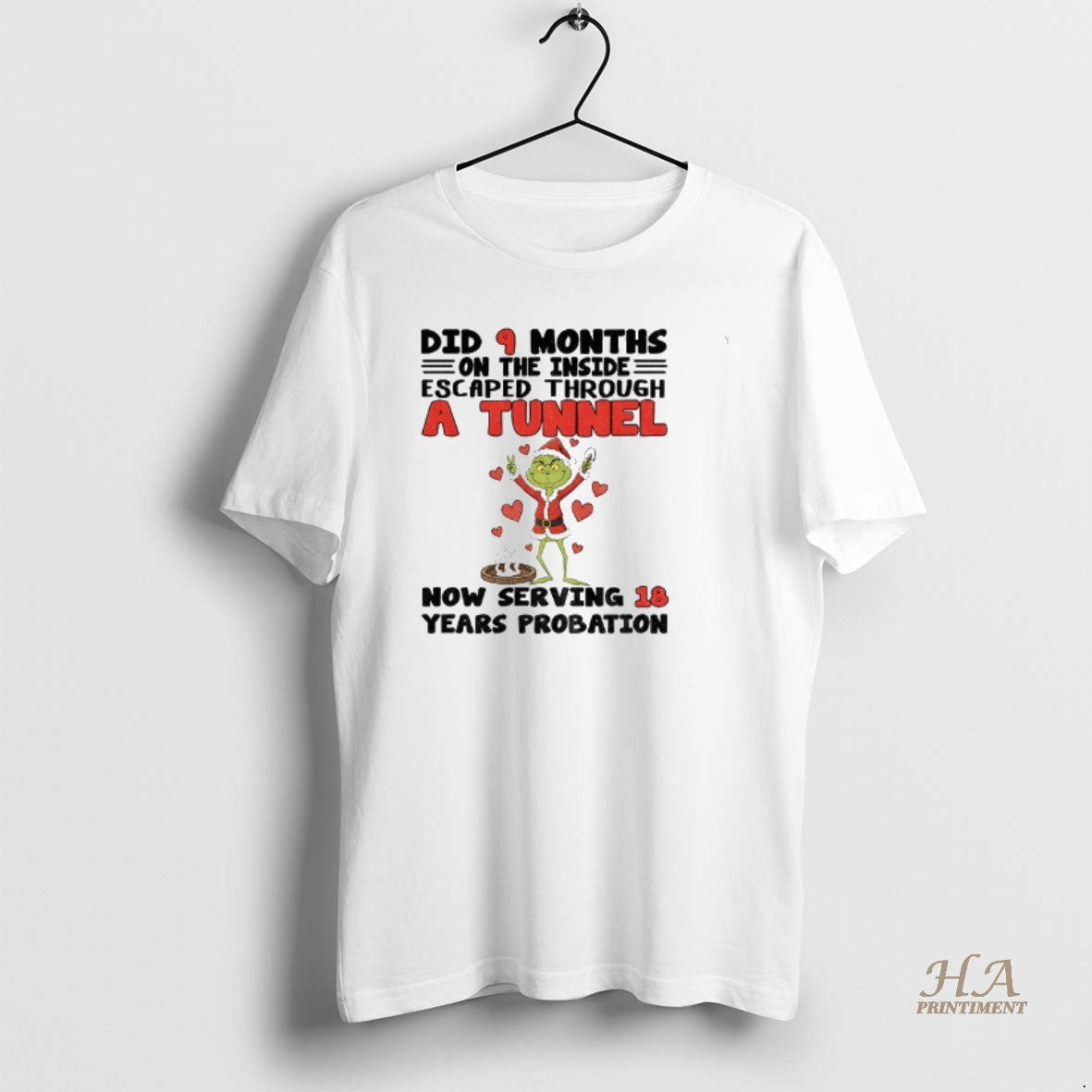 Official Grinch Santa Did 9 Months On The Inside Escaped Through A Tunnel Now Serving T-Shirts, Hoodie, Sweatshirt