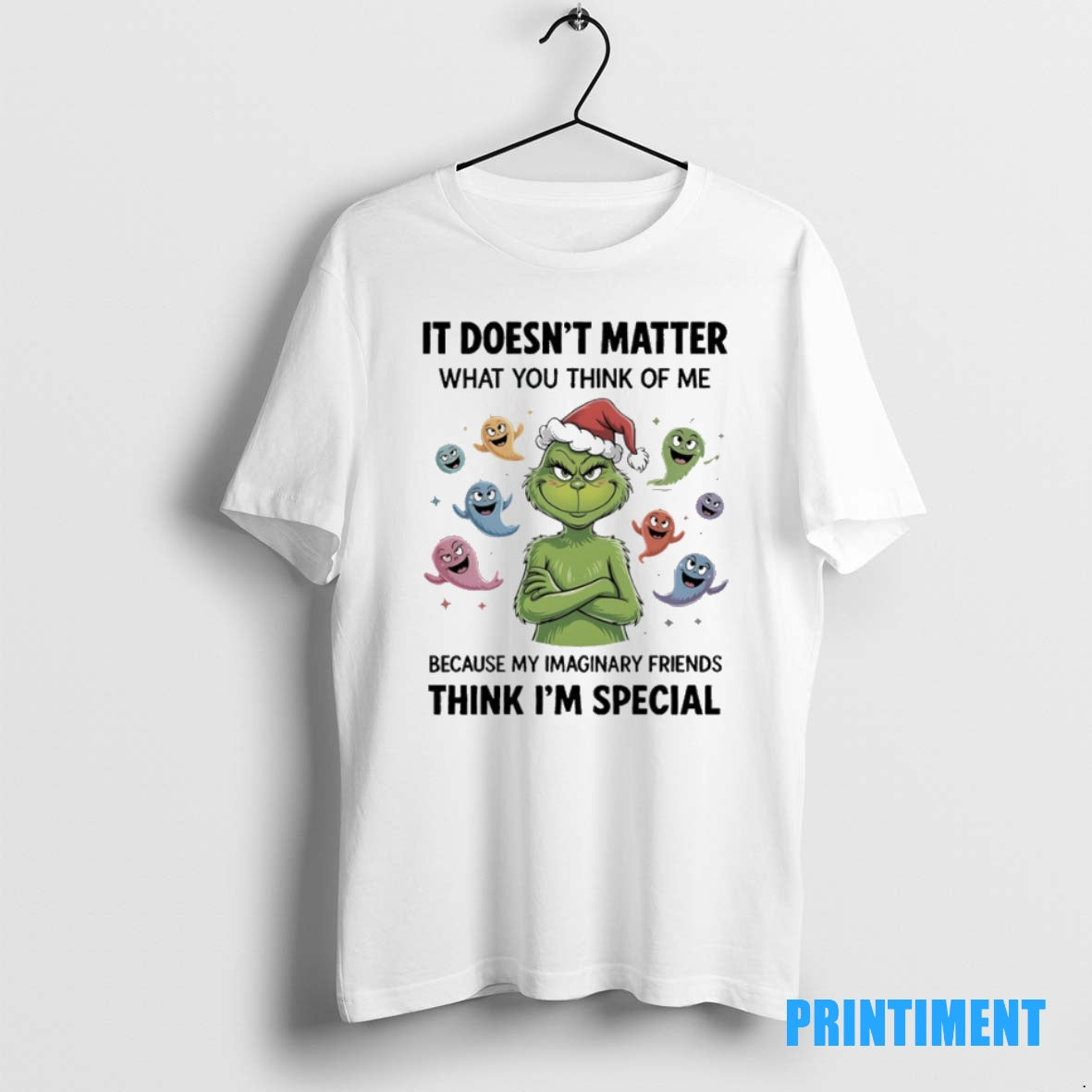 Official Grinch Santa It Doesnt Matter What You Think Of Me Because My Imaginary Friends T-Shirts, Hoodie, Sweatshirt