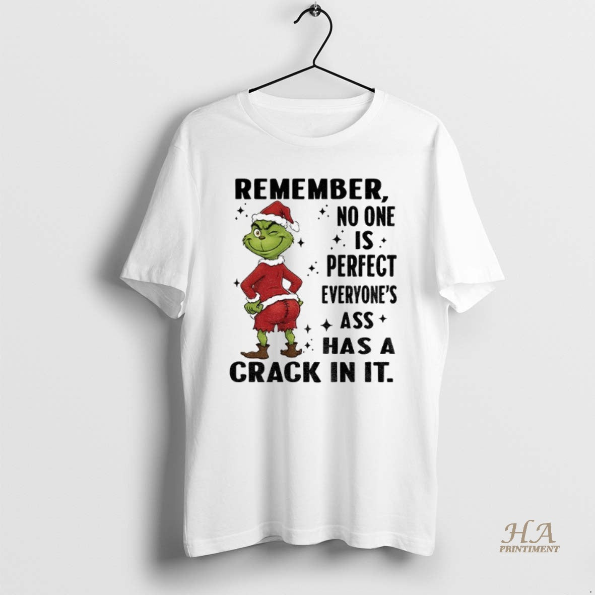 Official Grinch Santa Remember No One Is Perfect Everyones Ass Has A Crack In It T-Shirts, Hoodie, Sweatshirt
