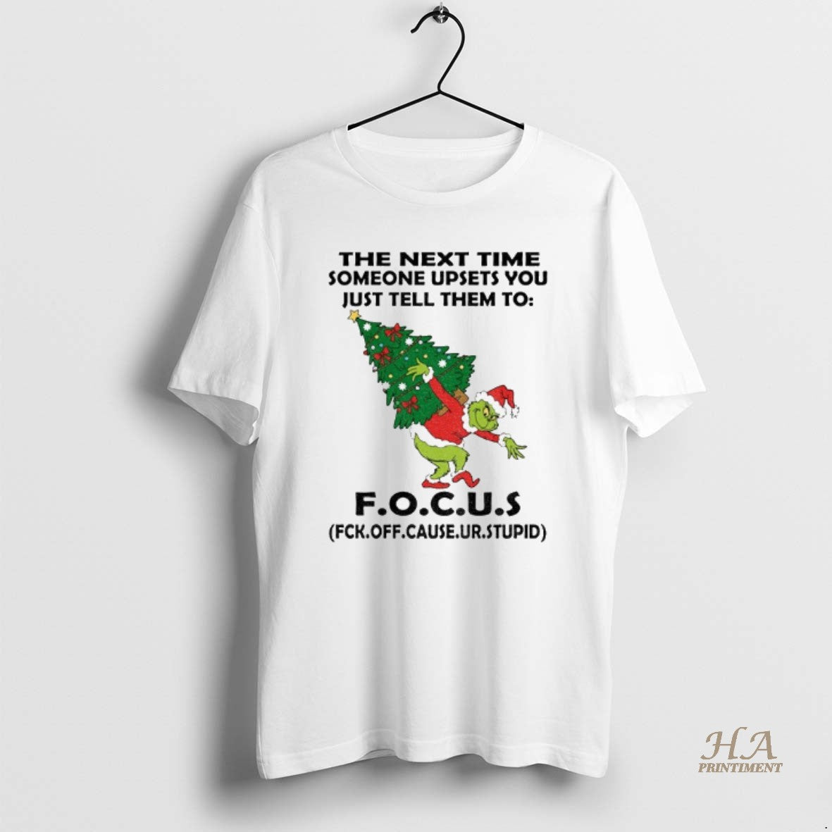 Official Grinch Santa The Next Time Someone Upsets You Just Tell Them To Focus Christmas T-Shirts, Hoodie, Sweatshirt