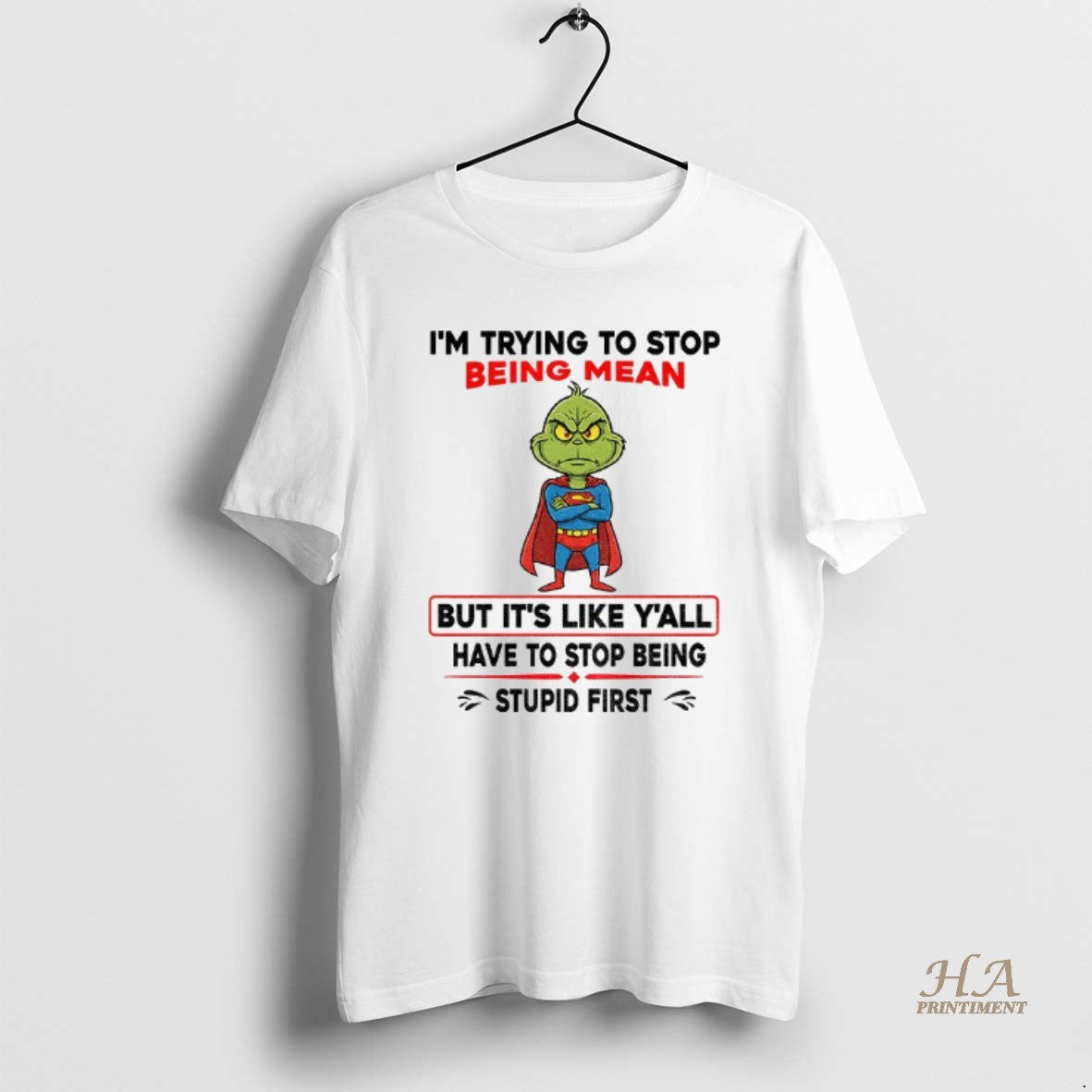 Official Grinch Superman Im Trying To Stop Being Mean But Its Like Yall Have To T-Shirts, Hoodie, Sweatshirt
