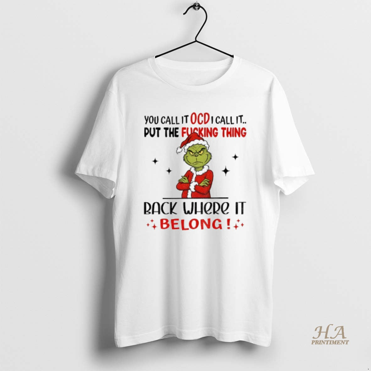 Official Grinch Xmas You Call It Ocd I Call It Put The Fucking Thing Back T-Shirts, Hoodie, Sweatshirt | InkNestWear.com