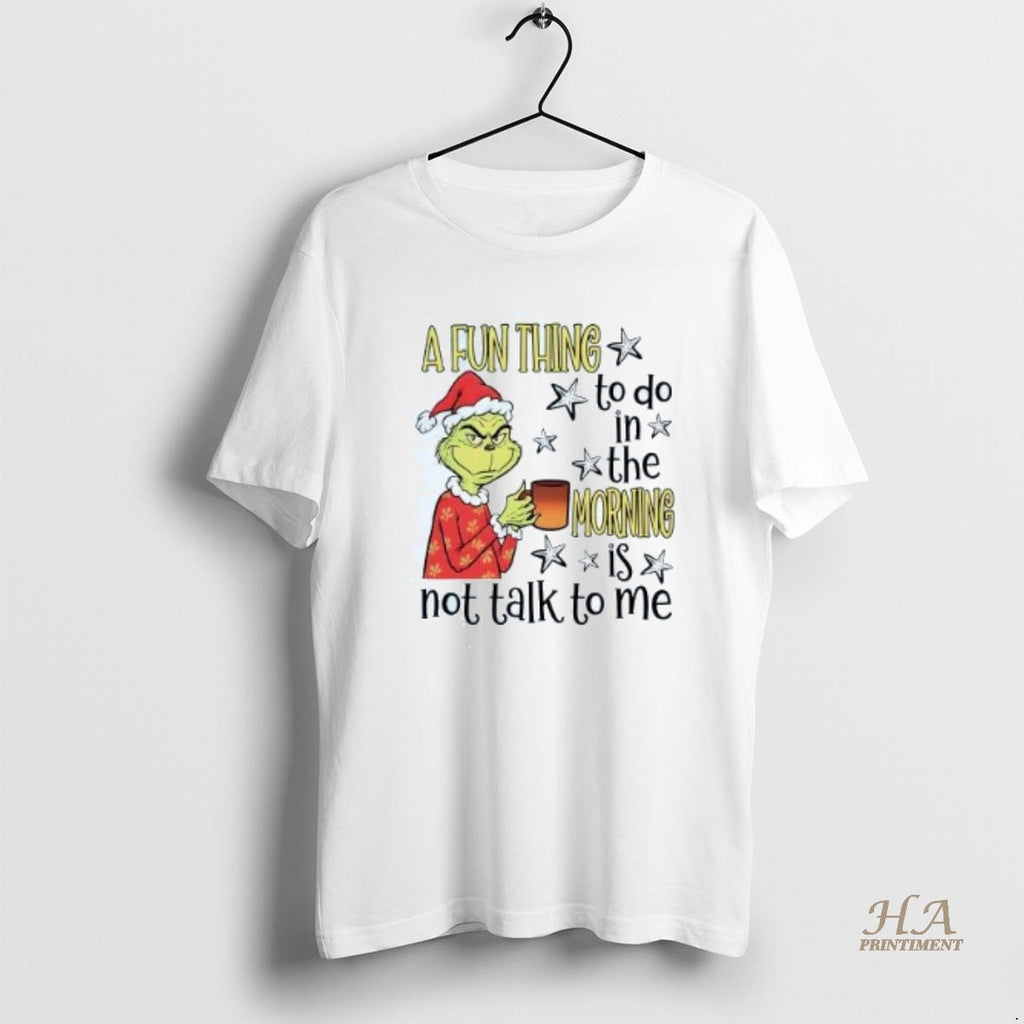 Official Grinch A Fun Thing To Do In The Morning Christmas T-Shirts, Hoodie, Sweatshirt | InkNestWear.com