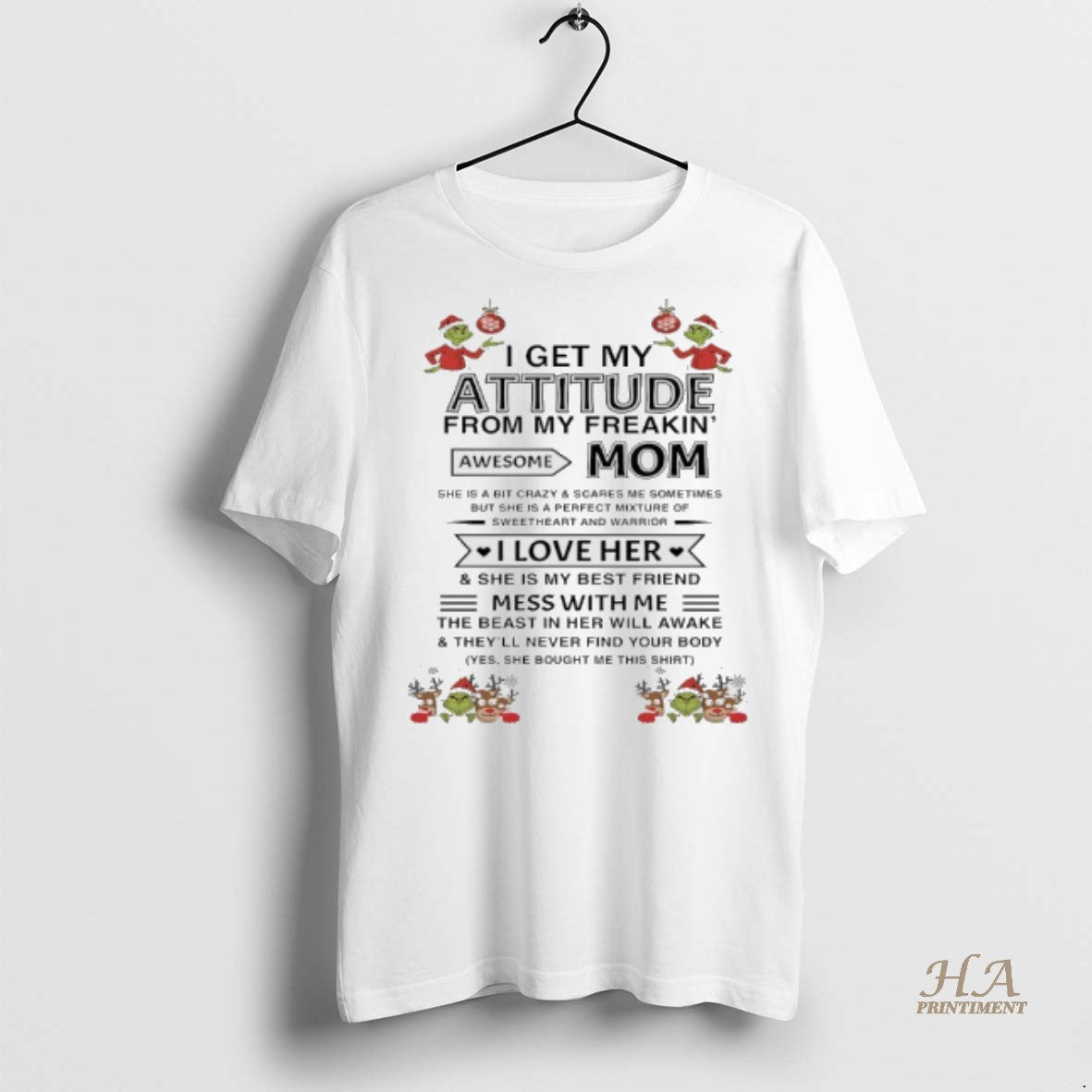 Official Grinch And Deer Christmas I Get My Attitude From My Freakin Awesome Mom T-Shirts, Hoodie, Sweatshirt