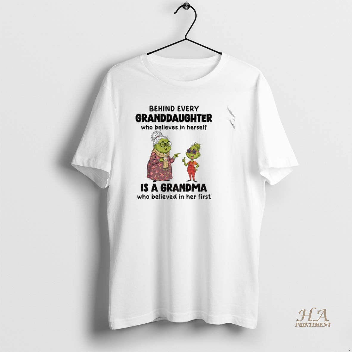 Official Grinch Behind Every Granddaughter Who Believes In Herself Is A Grandma Who Believed In T-Shirts, Hoodie, Sweatshirt