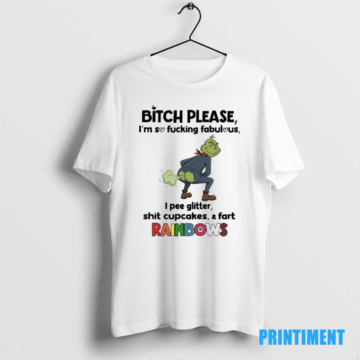Official Grinch Bitch Please Im So Fucking Fabulous I Pee Glitter Shit Cupcakes And Fast T-Shirts, Hoodie, Sweatshirt
