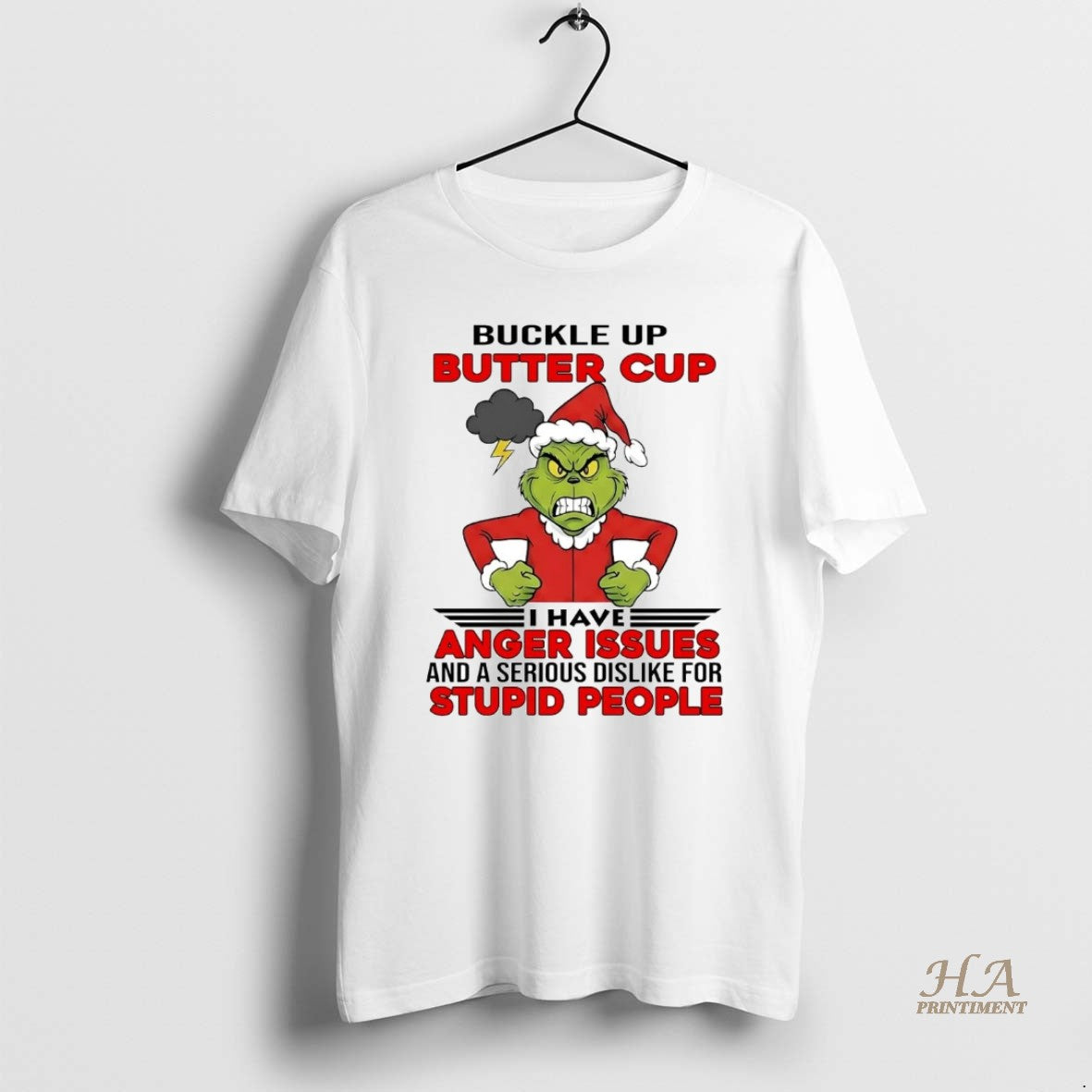 Official Grinch Buckle Up Butter Cup I Have Anger Issues Stupid People Christmas T-Shirts, Hoodie, Sweatshirt