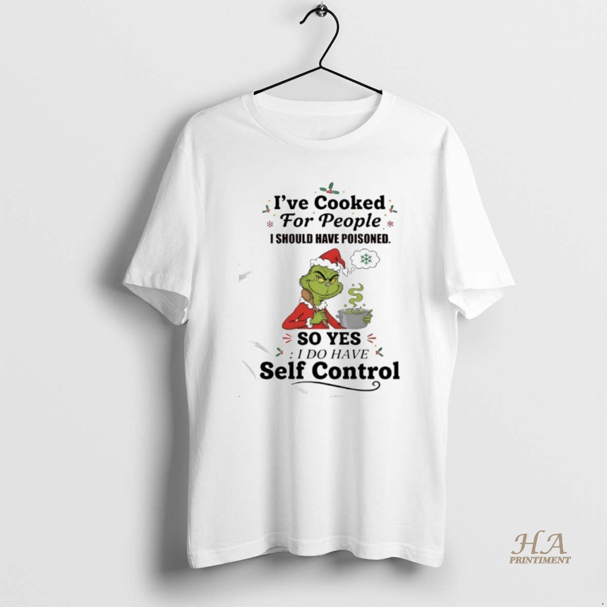 Official Grinch Christmas Ive Cooked For People I Should Have Poisoned So Yes I Do T-Shirts, Hoodie, Sweatshirt