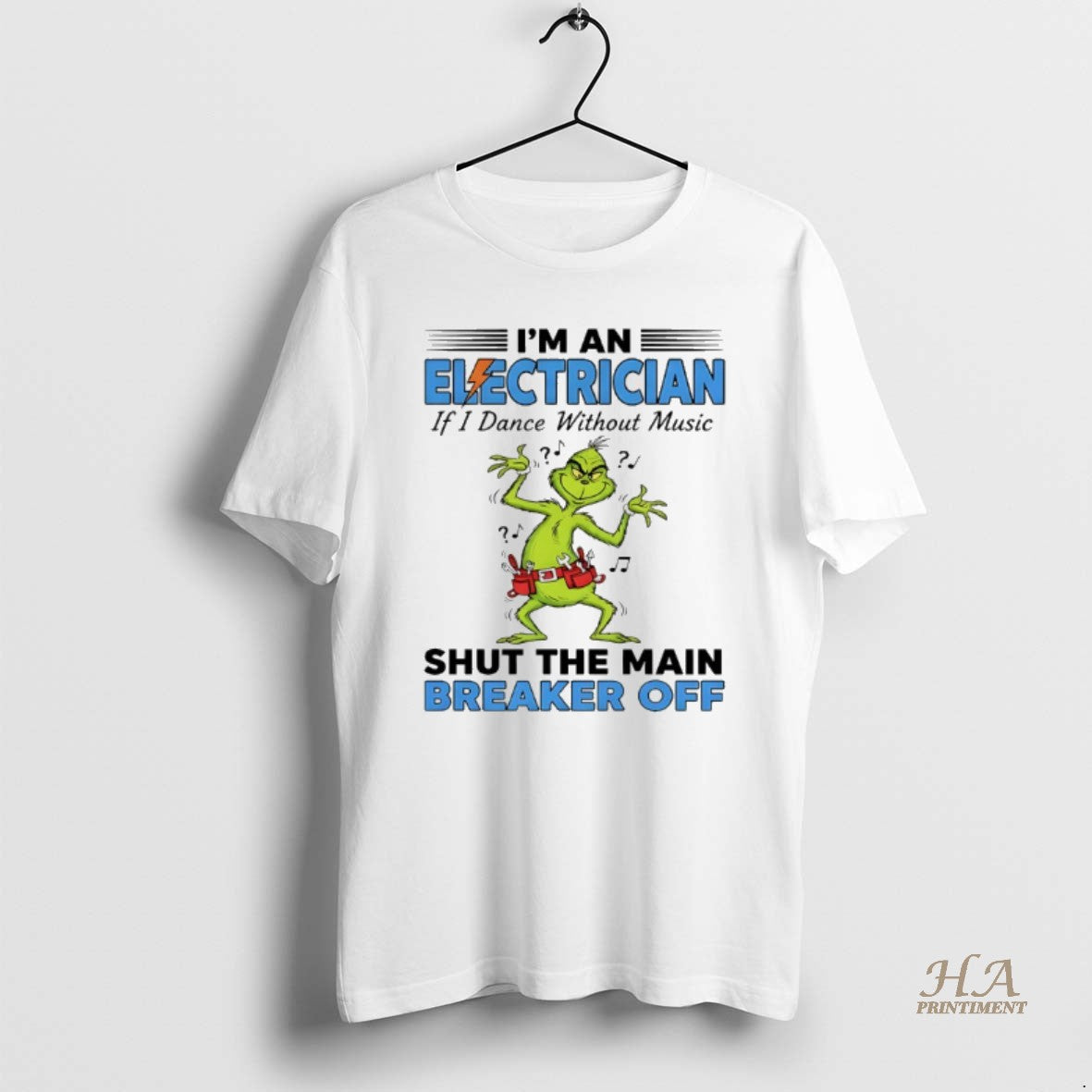 Official Grinch Dance Im A Elctrician If I Dance Without Music Shut The Main Breaker T-Shirts, Hoodie, Sweatshirt