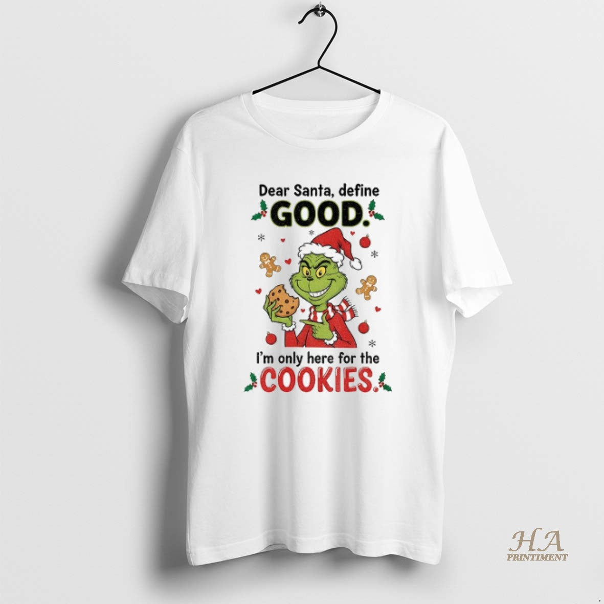 Official Grinch Dear Santa Define Good Im Only Here Cookies Merry T-Shirts, Hoodie, Sweatshirt
