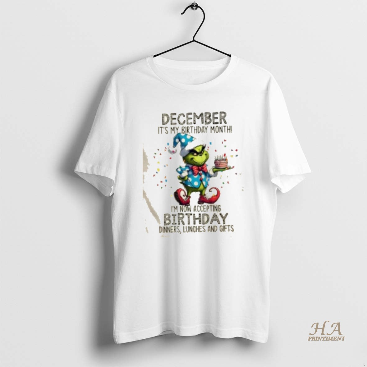 Official Grinch December Its My Birthday Month Im Now Accepting Birthday Dinners Lunches And Gifts T-Shirts, Hoodie,...