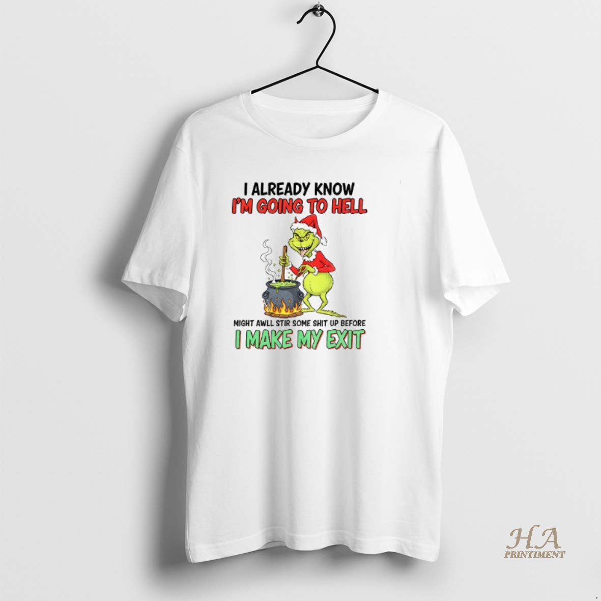 Official Grinch Devil I Already Know Im Going To Hell Might Awll Stir Some Shit T-Shirts, Hoodie, Sweatshirt