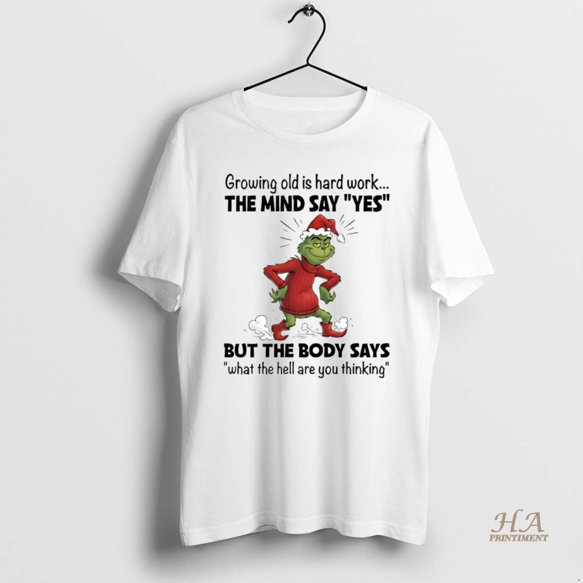 Official Grinch Growing Old Is Hard Work The Mind Say Yes Christmas T-Shirts, Hoodie, Sweatshirt | InkNestWear.com