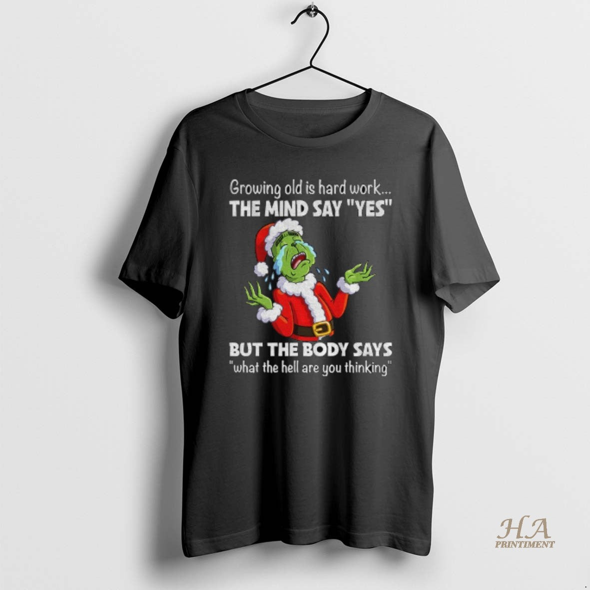 Official Grinch Growing Old Is Hard Work The Mind Say Yes But The Body Says T-Shirts, Hoodie, Sweatshirt | InkNestWear.com