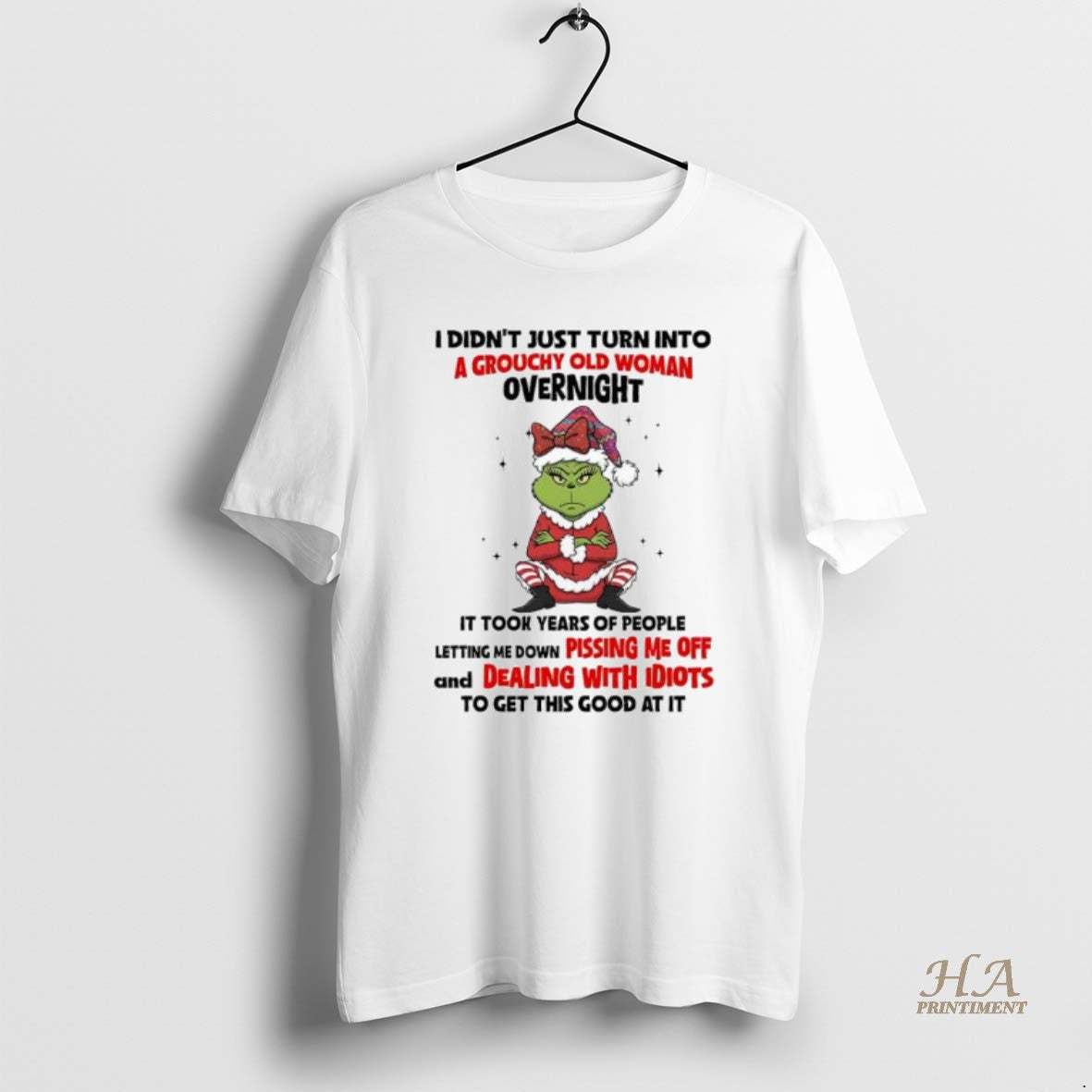Official Grinch I Didnt Just Turn Into A Grouchy Old Woman Overnight T-Shirts, Hoodie, Sweatshirt | InkNestWear.com