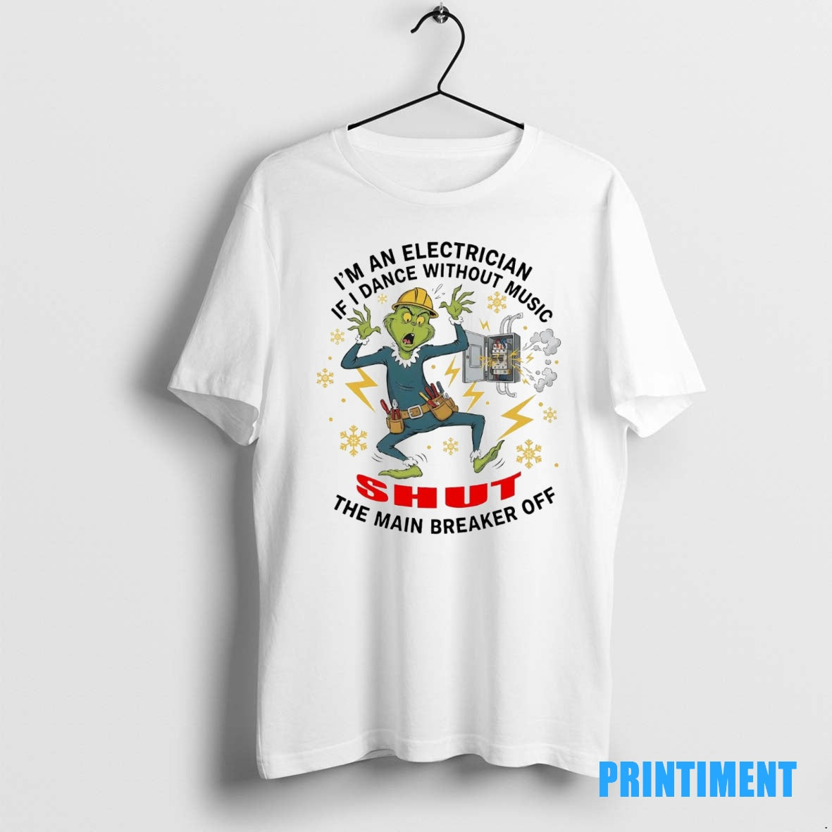 Official Grinch If I Dance Without Music Im An Electrician Shut The Main Breaker Off T-Shirts, Hoodie, Sweatshirt
