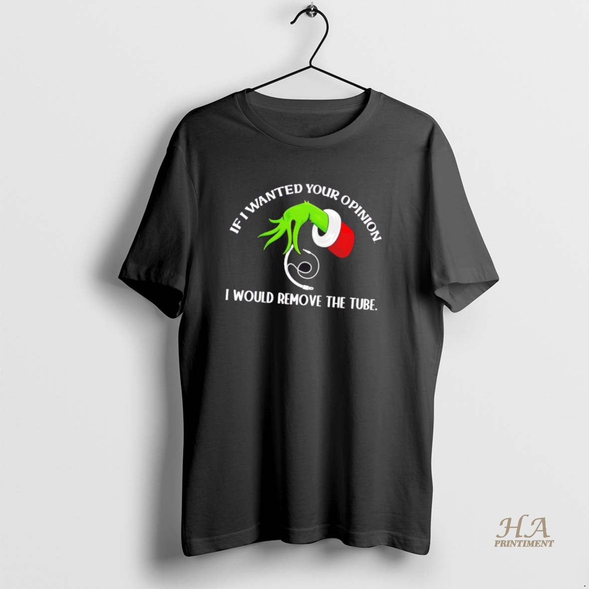 Official Grinch If I Wanted Your Opinion I Would Remove The Tube T-Shirts, Hoodie, Sweatshirt | InkNestWear.com