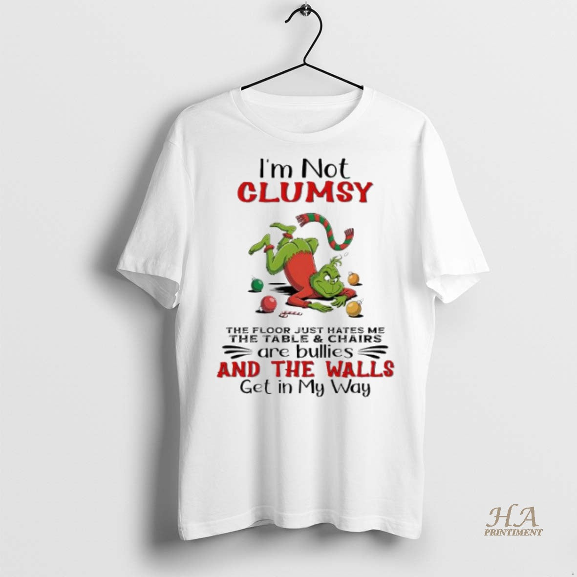 Official Grinch Im Not Clumsy The Floor Just Hates Me The Table Chairs Are Bullies T-Shirts, Hoodie, Sweatshirt