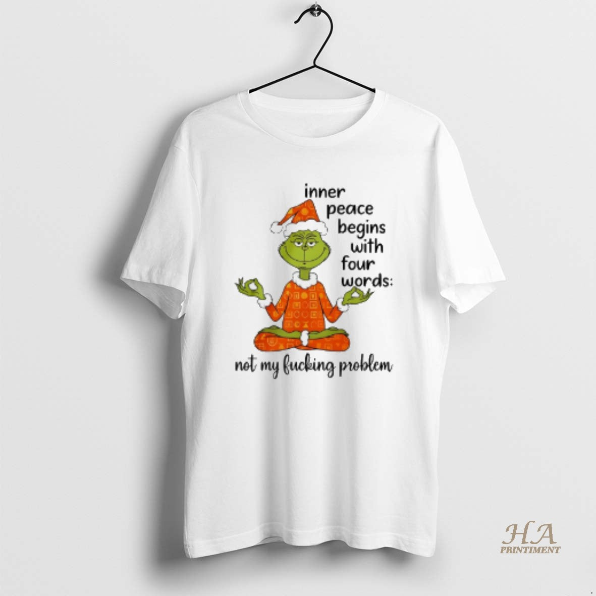 Official Grinch Inner Peace Begins Four Words Not My Fcking Problem T-Shirts, Hoodie, Sweatshirt | InkNestWear.com