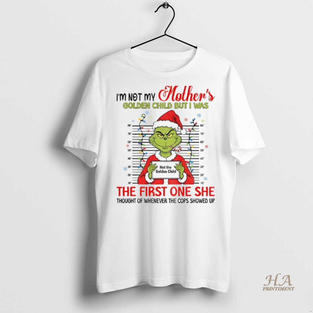 Official Grinch Mugshot Im Not My Mothers Golden Child But I Was The First On T-Shirts, Hoodie, Sweatshirt | InkNestWear.com
