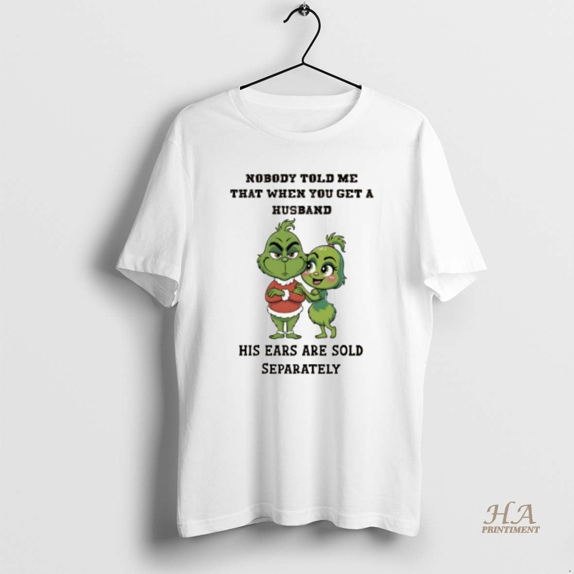 Official Grinch Nobody Told Me That When You Get A Husband His Ears Are Sold T-Shirts, Hoodie, Sweatshirt | InkNestWear.com