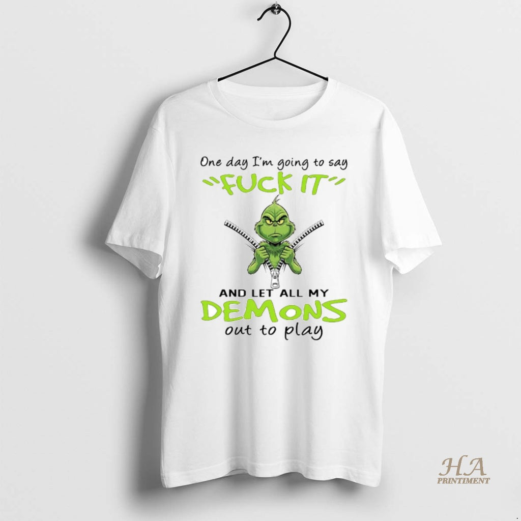 Official Grinch One Day Im Going To Say Demons Out To Play Christmas T-Shirts, Hoodie, Sweatshirt | InkNestWear.com