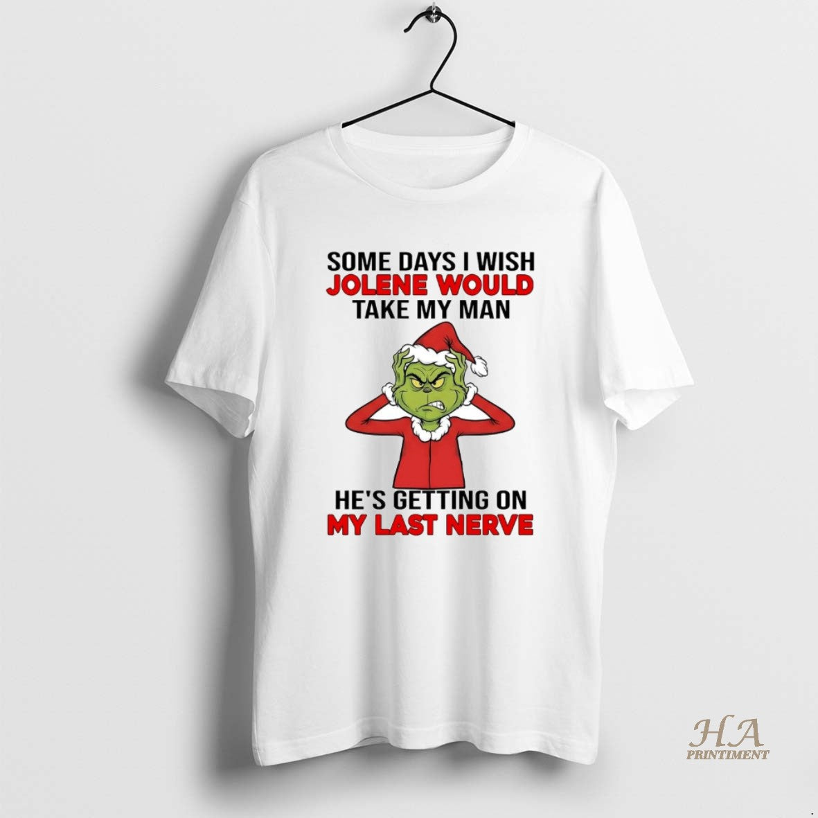 Official Grinch Some Days I Wish Jolene Would Take My Man Christmas T-Shirts, Hoodie, Sweatshirt | InkNestWear.com