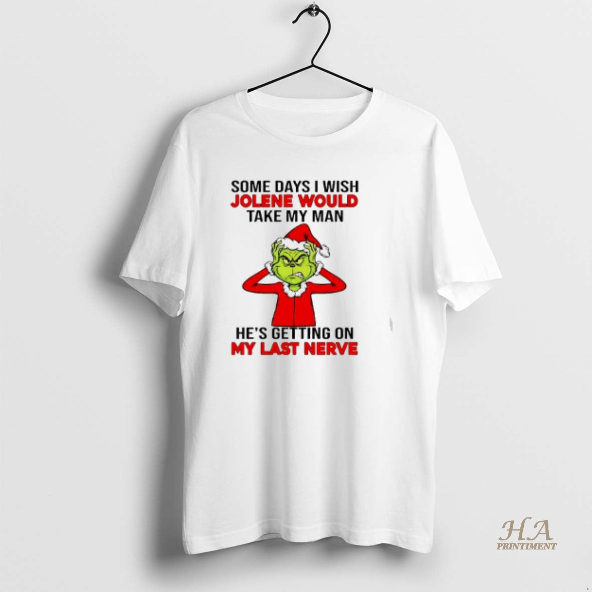 Official Grinch Some Days I Wish Jolene Would Take My Man Hes Getting On My T-Shirts, Hoodie, Sweatshirt | InkNestWear.com