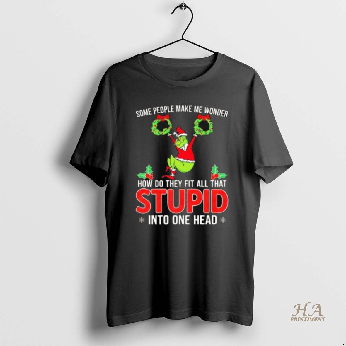 Official Grinch Some People Make Me Wonder How Do They Fit All That Stupid T-Shirts, Hoodie, Sweatshirt | InkNestWear.com