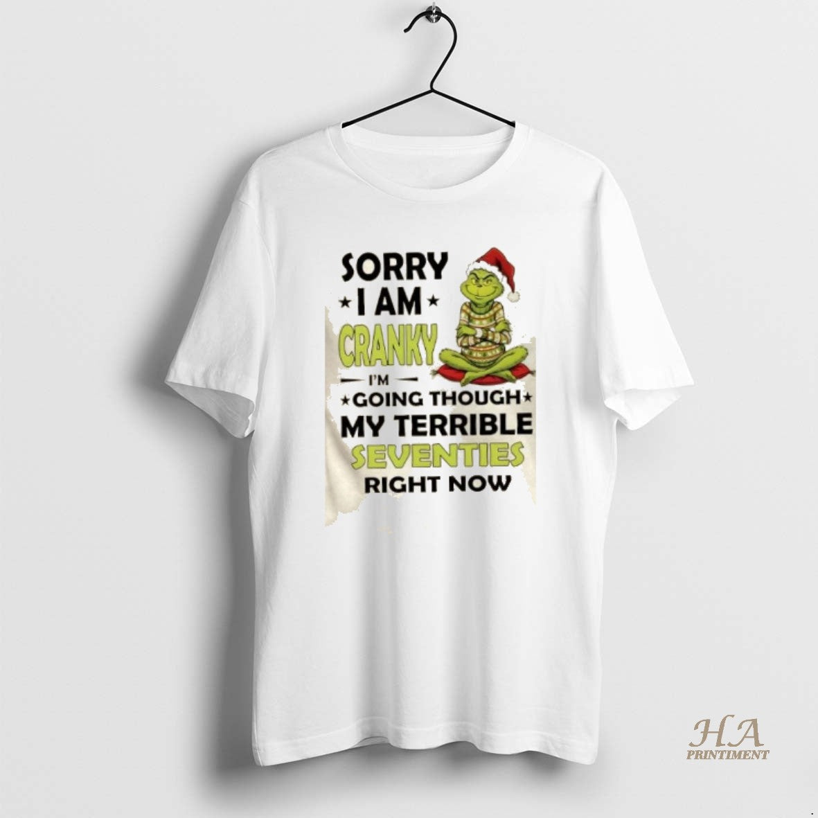 Official Grinch Sorry I Am Cranky Im Going Though My Terrible Seventies Right Now Christmas T-Shirts, Hoodie, Sweatshirt