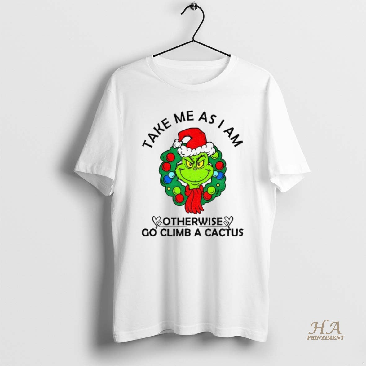 Official Grinch Take Me As Am I Otherwise Go Climb A Cactus Merry Christmas T-Shirts, Hoodie, Sweatshirt | InkNestWear.com
