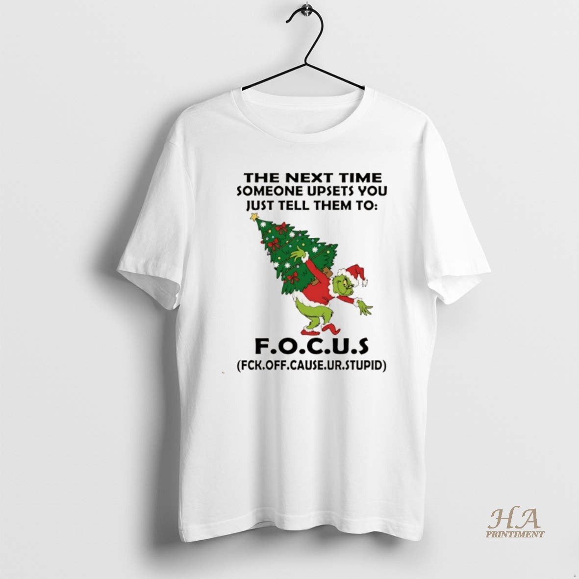 Official Grinch The Next Time Someone Upsets You Just Tell Them To Focus Christmas Christmas T-Shirts, Hoodie, Sweatshirt