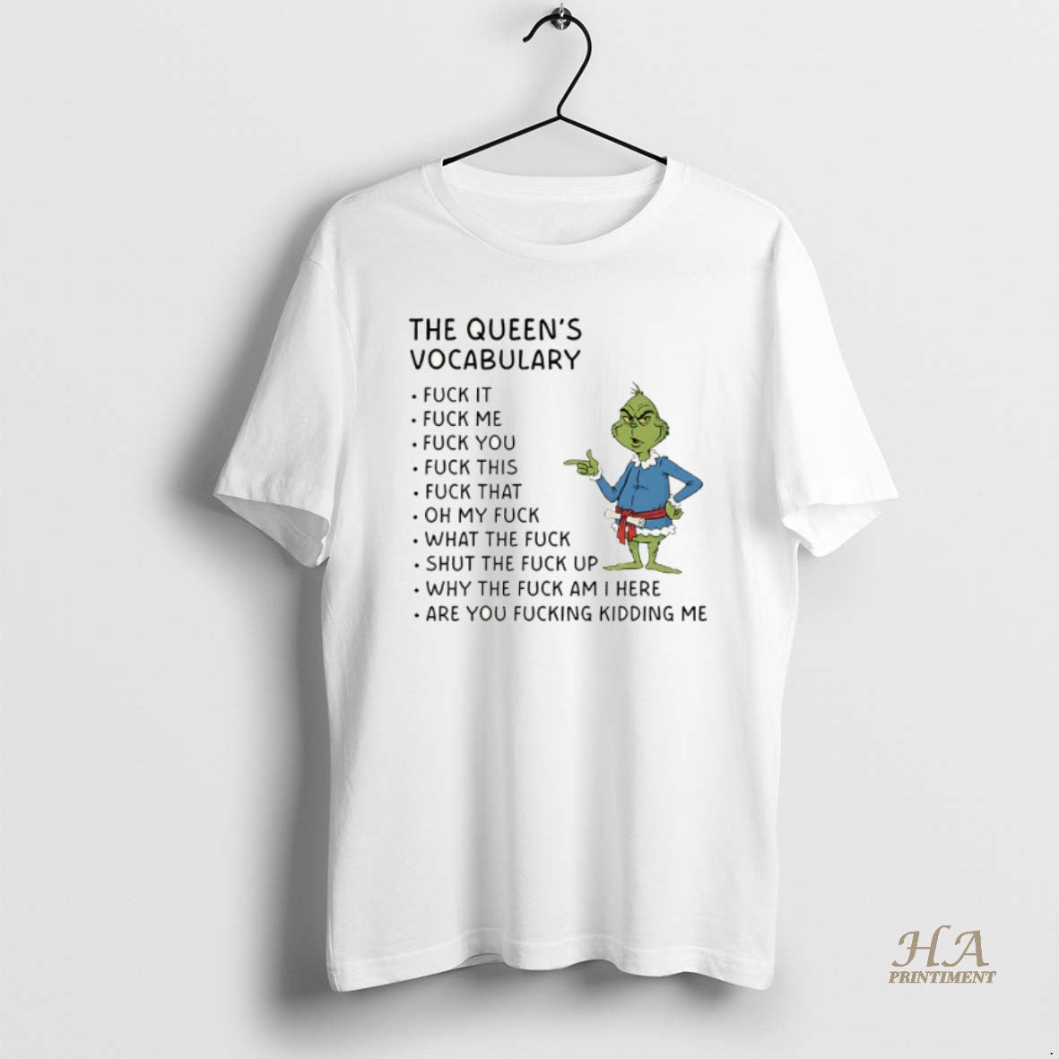 Official Grinch The Quens Vocabulary Fuck It Fuck Me Fuck You Fuck Thi Fuck That T-Shirts, Hoodie, Sweatshirt