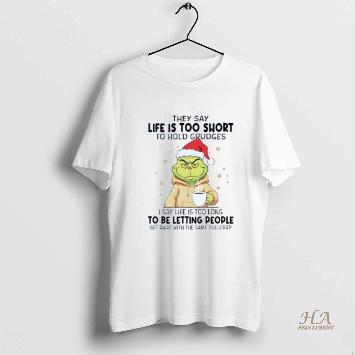 Official Grinch They Say Life Is Too Short To Hold Grudges Christmas T-Shirts, Hoodie, Sweatshirt | InkNestWear.com