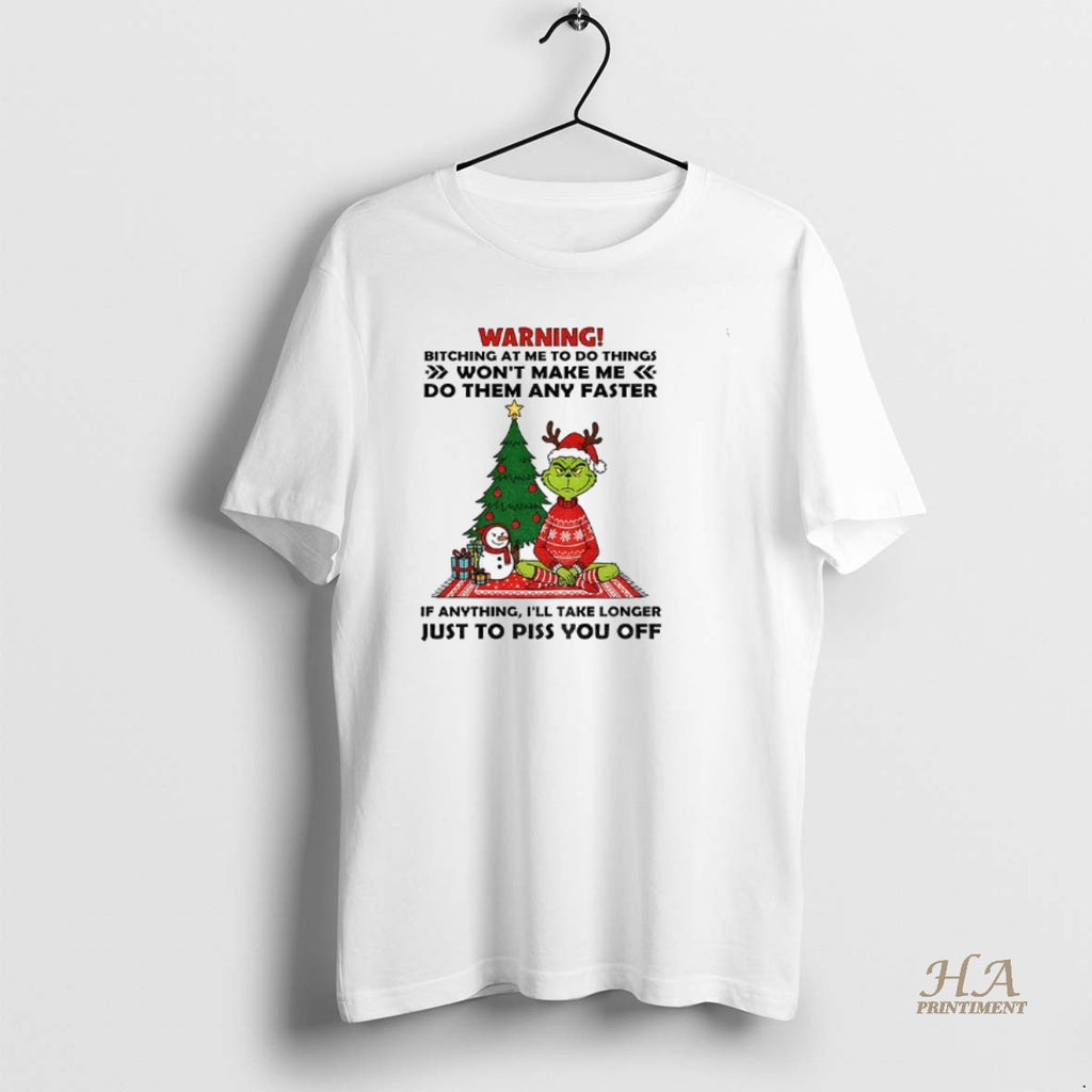 Official Grinch Warning Bitching At Me To Do Things Wont Make Me Do Them Any T-Shirts, Hoodie, Sweatshirt | InkNestWear.com