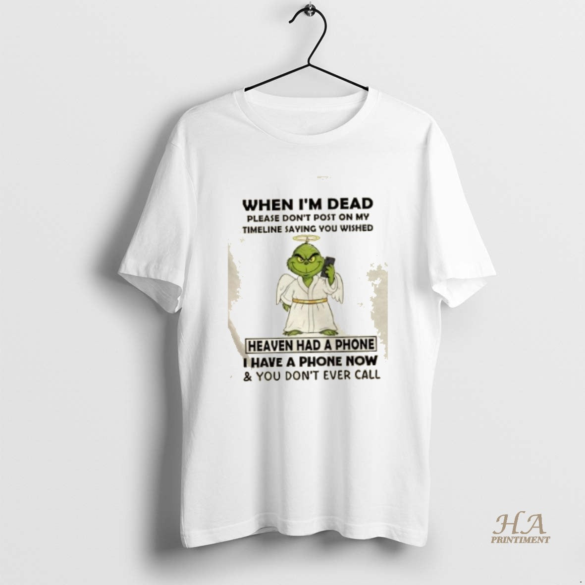 Official Grinch When Im Dead Please Dont Post On My Timeline Saying You Wished Heaven T-Shirts, Hoodie, Sweatshirt
