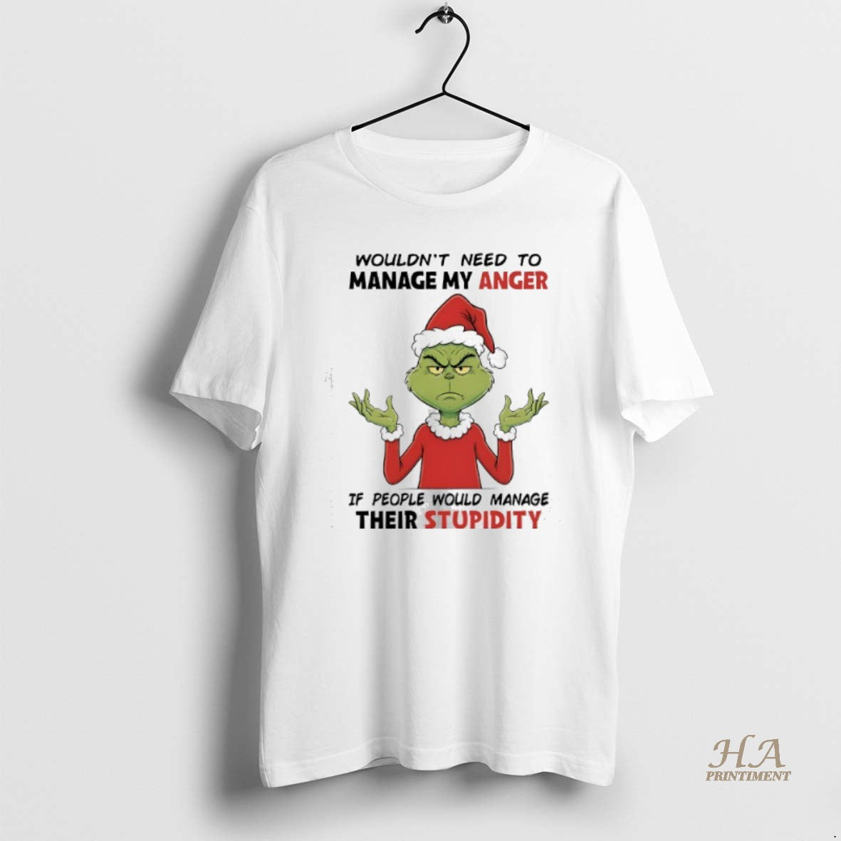 Official Grinch Wouldnt Need To Manage My Anger If People Would Manage Their Stupidity Christmas T-Shirts, Hoodie, Sweatshirt